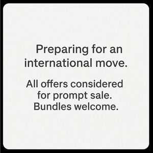 International Move Sale - in TWO WEEKS! Feel free to make any offer.